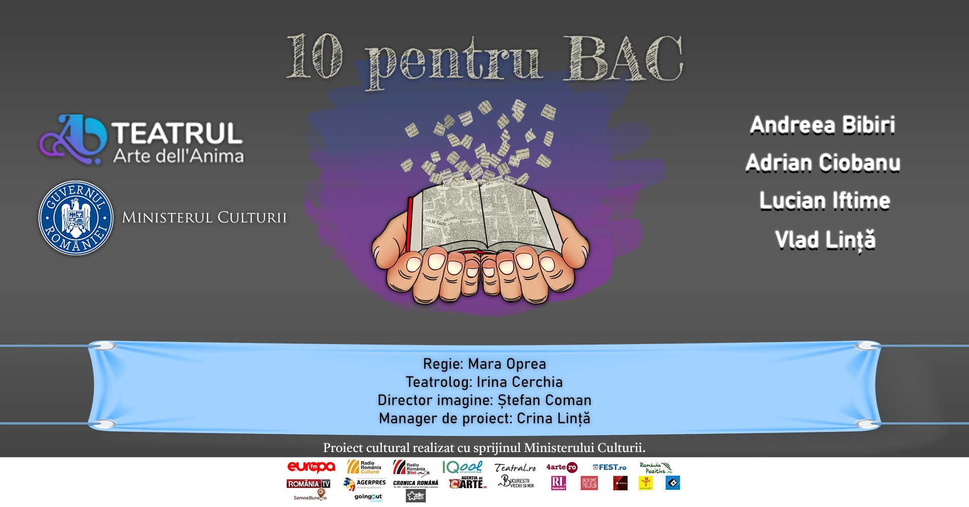 „10 pentru BAC” – un real succes în rândul tinerilor- Proiect cultural realizat cu sprijinul Ministerului Culturii-