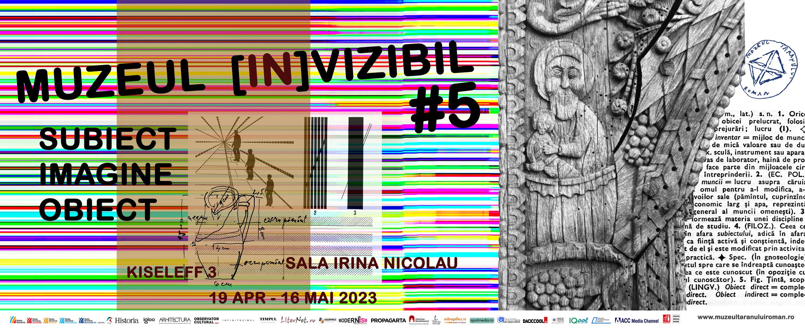 Muzeul [in]vizibil #5. Subiect, imagine, obiect. 19.04-16.05.2023 | sala Irina Nicolau