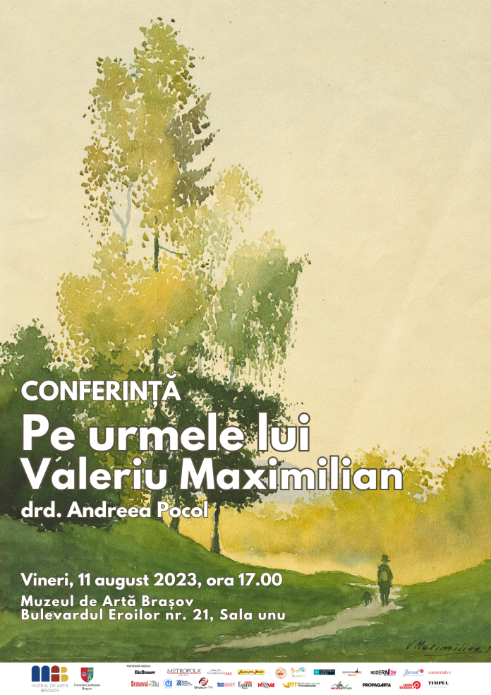 Muzeul de Artă Brașov pornește „Pe urmele lui Valeriu Maximilian” într-o nouă conferință